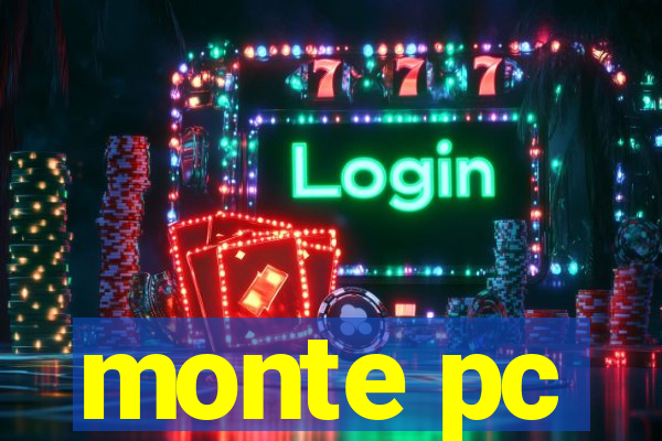 monte pc